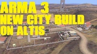 Arma 3 SpeedBuilding a New City on Altis