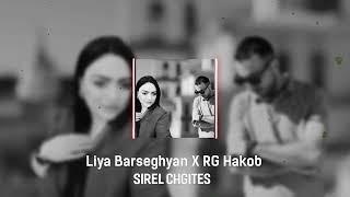 Liya Barseghyan X RG Hakob - SIREL CHGIDES