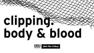 clipping. - Body & Blood