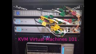 KVM Virtual Machines 101