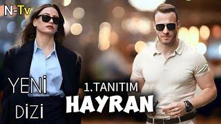 YENİ DİZİ 2024 | HAYRAN | 1.TANITIM - DİZİ FRAGMAN - YAKINDA