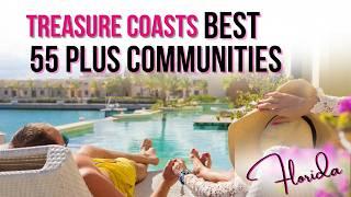 The BEST 55 PLUS communities Featuring the TREASURE COAST and Beautiful New Construction Homes