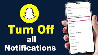 How To Turn Off all Notifications On Snapchat 2024