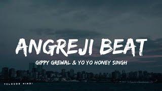 Angreji Beat : YO YO HONEY SINGH (Lyrics)