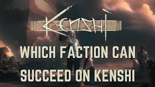 Kenshi - Which Faction Can Succeed on Kenshi