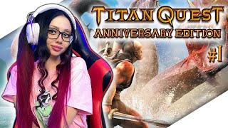 TITAN QUEST ANNIVERSARY EDITION Прохождение на Русском и Обзор | ТИТАН КВЕСТ Прохождение | СТРИМ #1