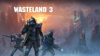 Wasteland 3 Гайд 1ч. Танк