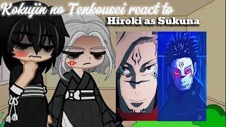 Ntr react to[Hiroki as Sukuna][jjk][kokujin no Tenkousei][NTR]