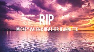 RIP-Mickey Valen & Heather Jeannette (lyrics)