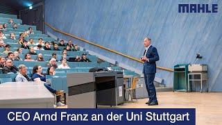 MAHLE CEO Arnd Franz an der Uni Stuttgart