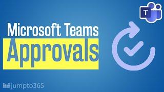 Approvals in Microsoft Teams – an everyday overview