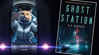 SFF180 ‍ ‘Ghost Station’ by S.A. Barnes 