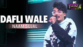 Dafli Wale - The Hustle Flip l Naam Sujal | MTV Hustle 4