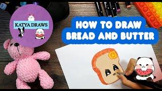 How to draw bread and butter | Как нарисовать хлеб с маслом