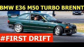 Bmw e36 m50 turbo street drifter brennt im ersten drift