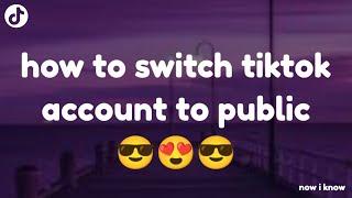 How To Switch Tiktok Account From Private To Public 2023