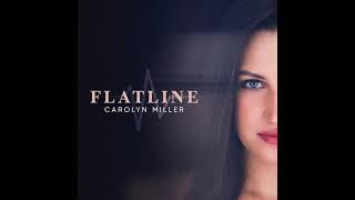 Carolyn Miller - Flatline (Static Video)
