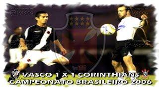 Vasco x Corinthians - Brasileiro 2006 "Há 18 Anos"