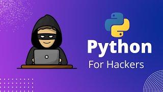 Python For Ethical Hacking & Cybersecurity Basic Intro