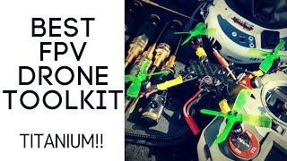 Best FPV Drone Titanium Tool kit // Must Have