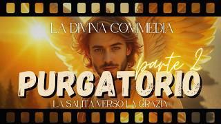 IL PURGATORIO DI DANTE | PARTE 2 - Il primo film sulla Divina Commedia