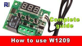 How to use W1209 Temperature relay controller and program the thermostat