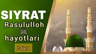 1-dars I SIYRAT | Rasululloh ﷺ tavvaludlari va siyrat Ilmining Ahamyati