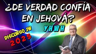¿HA PUESTO USTED SU CONFIANZA EN JEHOVÁ? DISCURSO ÚNICO DE LOS TESTIGOS DE JEHOVÁ