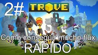 2# Trove - Tutorial como conseguir MUCHO FLUX RAPIDO!