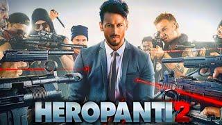 Heropanti 2 Full Movie | Tiger Shroff | Nawazuddin Siddiqui | Tara Sutara | HD 1080p Review & Facts