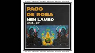 Paco De Rosa _ Nen Lambo (Original Mix)