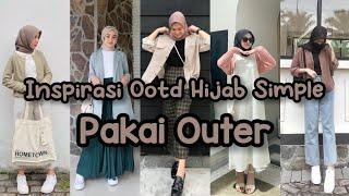 INSPIRASI OOTD HIJAB SIMPLE PAKAI OUTER, OOTD HIJAB REMAJA, OOTD HIJAB CASUAL + link produk.