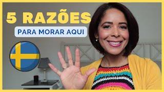 5 RAZÕES PARA MORAR  NA SUÉCIA