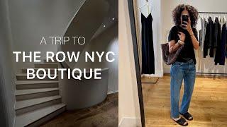 The Row boutique visit and other NYC matters.  Food, try-ons, where we stay.