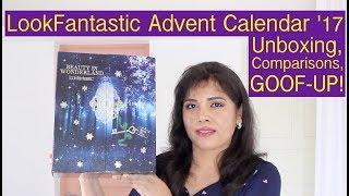 LookFantastic Advent Calendar 2017 Unboxing, GOOF-UP, Comparisons