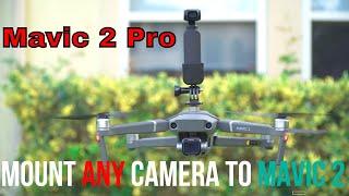 Mount DJI Osmo Action| GoPro 7| Osmo Pocket on Mavic 2 Pro Drone