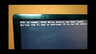 RTC is reset bios setup default has been loaded strike the F1 key to continue F2 to run the setup