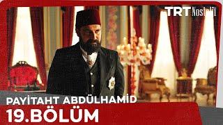 Payitaht "Abdülhamid" 19.Bölüm