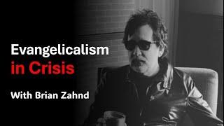 Evangelicalism in Crisis? A Conversation with Brian Zahnd