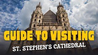 Vienna: Guide to visiting St Stephen’s Cathedral