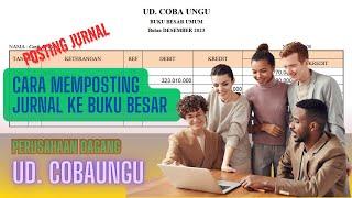 UD. COBAUNGU (Manual) || MEMPOSTING JURNAL KE BUKU BESAR || PART. 2