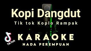 KOPI DANGDUT | RASA TIK TOK (KOPLO RAMPAK ) fahmi sahab | KARAOKE Tanpa Vokal