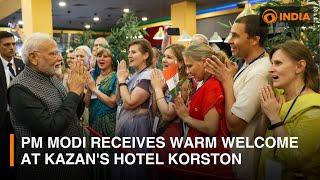 India's PM Modi receives warm welcome at Kazan's Hotel Korston