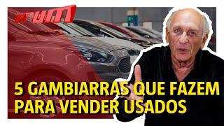 5 Gambiarras que alguns usam pra vender carros usados