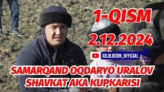 1-QISM SAMARQAND OQDARYO URALOV SHAVKAT AKA KUPKARISI 2.12.2024 @Xiloliddin_Official