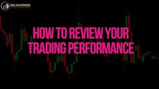 How To Review Your Trading Performance