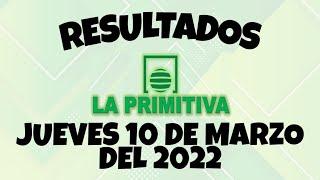 RESULTADO LOTERÍA LA PRIMITIVA DEL JUEVES 10 DE MARZO DEL 2022