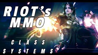 Riot MMO Class Systems