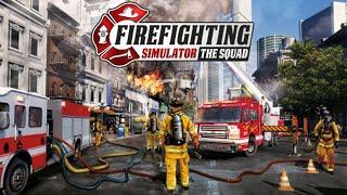 Firefighting Simulator - The Squad  СИМУЛЯТОР ПОЖАРНОЙ КОМАНДЫ  В борьбе со стихией