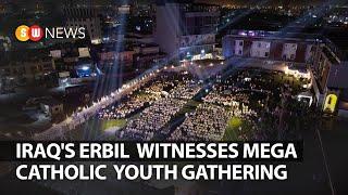 Iraq's Erbil  witnesses mega  Catholic  youth gathering  || SW NEWS || 816